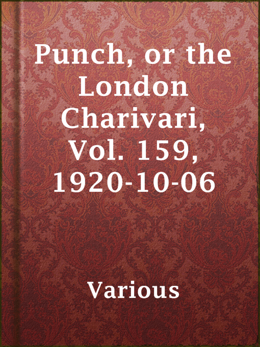 Title details for Punch, or the London Charivari, Vol. 159, 1920-10-06 by Various - Available